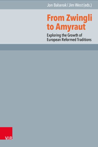 From Zwingli to Amyraut: Exploring the Growth of European Reformed Traditions