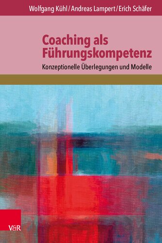 Coaching als Führungskompetenz: Konzeptionelle Überlegungen und Modelle