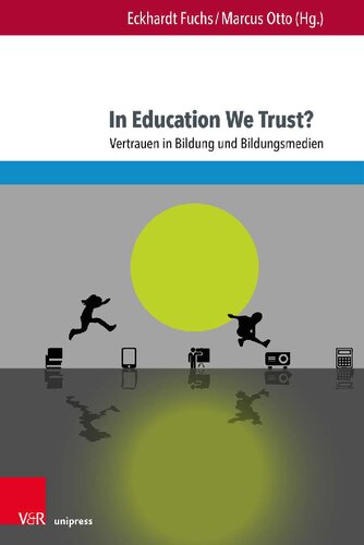In Education We Trust?: Vertrauen in Bildung und Bildungsmedien