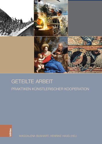 Geteilte Arbeit: Praktiken künstlerischer Kooperation