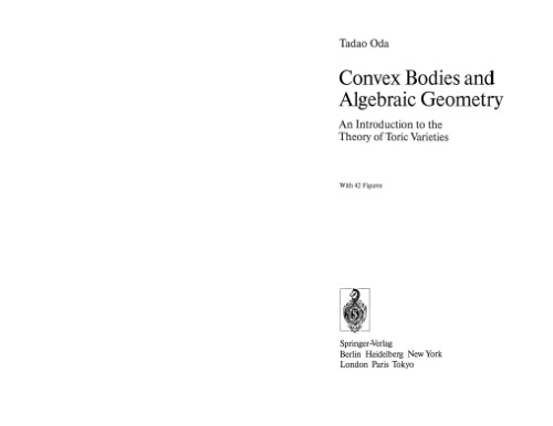Convex Bodies and Algebraic Geometry: an introduction to the theory of toric varieties