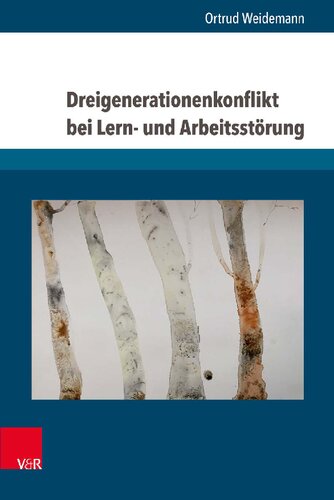 Dreigenerationenkonflikt bei Lern- und Arbeitsstörung: Studien zu Menschen mit Integrationserschwernissen ins Berufsleben bei schweren seelischen Erkrankungen
