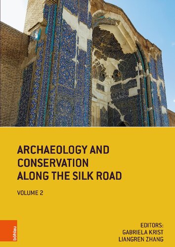 Archaeology and Conservation Along the Silk Road: 2018 Tabriz Conference Postprints