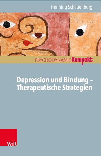 Depression und Bindung – Therapeutische Strategien
