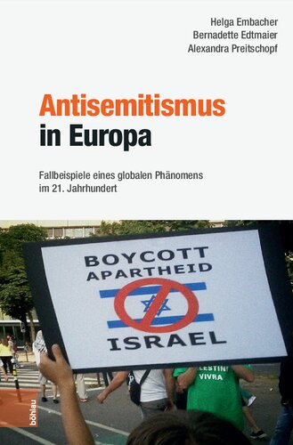 Antisemitismus in Europa: Fallbeispiele eines globalen Phänomens im 21. Jahrhundert