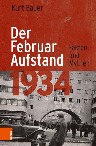 Der Februaraufstand 1934: Fakten und Mythen