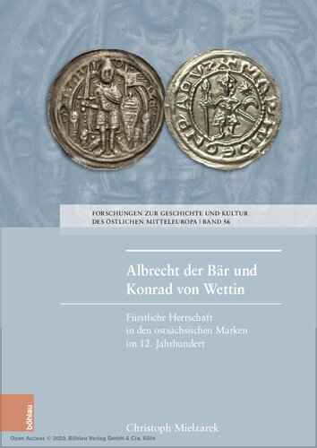 Albrecht der Bär und Konrad von Wettin: Fürstliche Herrschaft in den östsächsischen Marken im 12. Jahrhundert