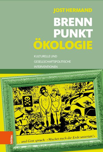 Brennpunkt Ökologie: Kulturelle und gesellschaftspolitische Interventionen