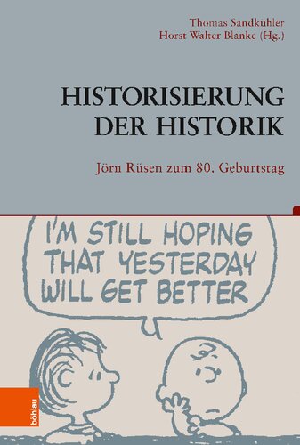 Historisierung der Historik: Jörn Rüsen zum 80. Geburtstag