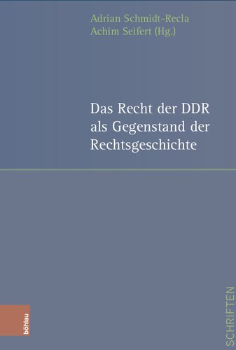 Das Recht der DDR als Gegenstand der Rechtsgeschichte