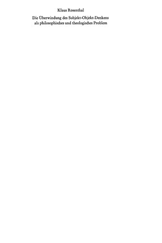 Die Überwindung des Subjekt-Objekt-Denkens als philosophisches und theologisches Problem