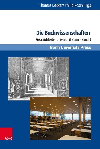 Die Buchwissenschaften: Geschichte der Universität Bonn – Band 3