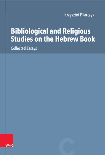 Bibliological and Religious Studies on the Hebrew Book: Collected Essays