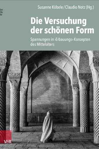 Die Versuchung der schönen Form: Spannungen in ›Erbauungs‹-Konzepten des Mittelalters