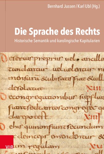 Die Sprache des Rechts: Historische Semantik und karolingische Kapitularien