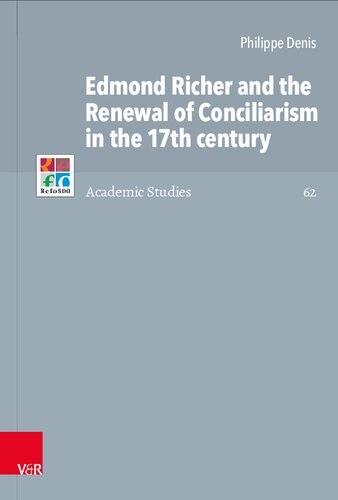 Edmond Richer and the Renewal of Conciliarism in the 17th century