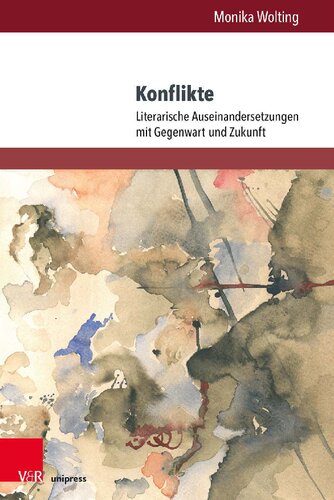 Konflikte: Literarische Auseinandersetzungen mit Gegenwart und Zukunft