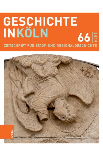 Geschichte in Köln 66 (2019): Zeitschrift für Stadt- und Regionalgeschichte