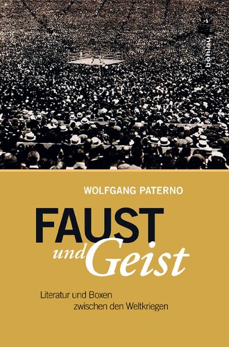 Faust und Geist: Literatur und Boxen zwischen den Weltkriegen