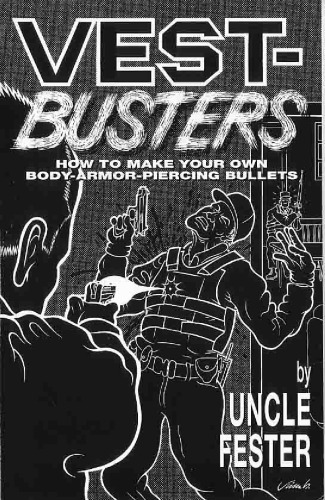 Vest-Busters: How to Make Your Own Body-Armor-Piercing Bullets
