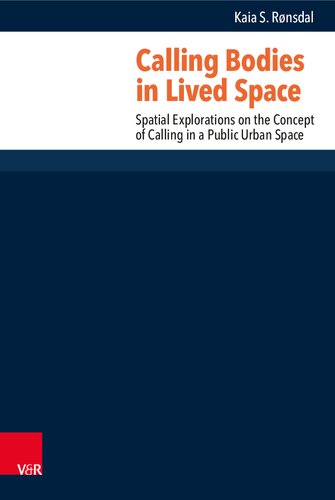 Calling Bodies in Lived Space: Spatial Explorations on the Concept of Calling in a Public Urban Space