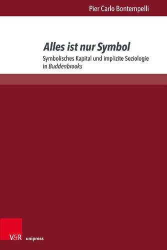 Alles ist nur Symbol: Symbolisches Kapital und implizite Soziologie in Buddenbrooks