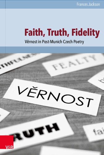 Faith, Truth, Fidelity: Věrnost in Post-Munich Czech Poetry