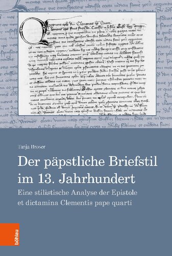 Der päpstliche Briefstil im 13. Jahrhundert: Eine stilistische Analyse der Epistole et dictamina Clementis pape quarti