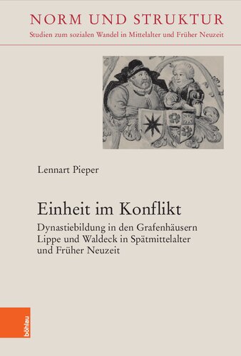 Einheit im Konflikt: Dynastiebildung in den Grafenhäusern Lippe und Waldeck in Spätmittelalter und Früher Neuzeit