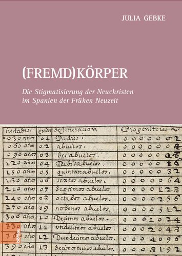 (Fremd)Körper: Die Stigmatisierung der Neuchristen im Spanien der Frühen Neuzeit