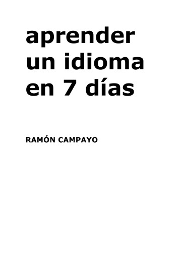 APRENDE UN IDIOMA EN 7 DIAS (Spanish Edition)