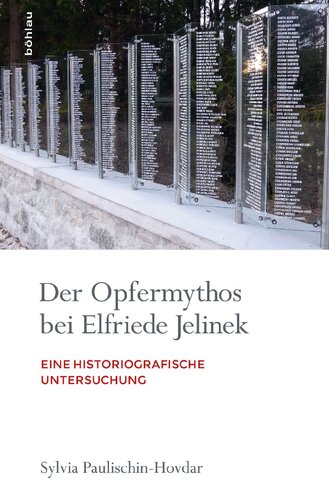 Der Opfermythos bei Elfriede Jelinek: Eine historiografische Untersuchung