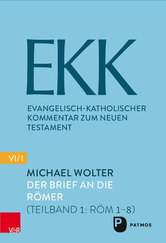 Der Brief an die Römer: (Teilband 1: Röm 1-8)