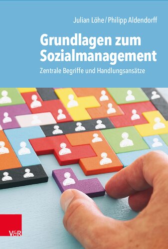 Grundlagen zum Sozialmanagement: Zentrale Begriffe und Handlungsansätze