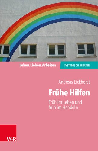 Frühe Hilfen: Früh im Leben und früh im Handeln
