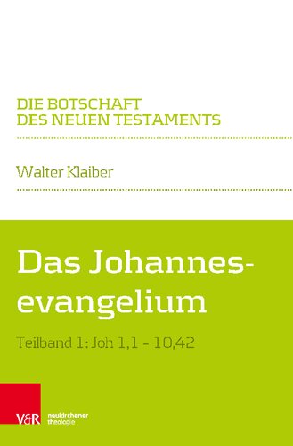 Das Johannesevangelium: Teilband 1: Joh 1,1–10,42