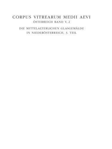 Die mittelalterlichen Glasgemälde in Niederösterreich: 3. Teil: Sammlungsbestände (ohne Stiftssammlungen)