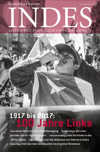 1917 bis 2017: 100 Jahre links: Indes. Zeitschrift für Politik und Gesellschaft 2016 Heft 04