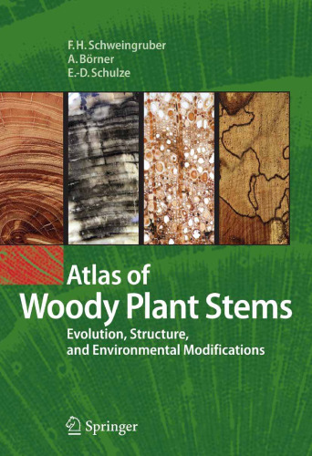 Atlas of Woody Plant Stems: Evolution, Structure, and Environmental Modifications