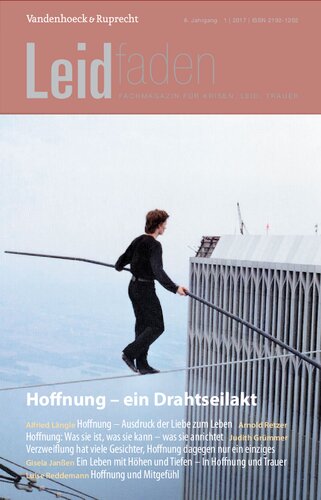 Hoffnung – ein Drahtseilakt: Leidfaden 2017 Heft 01