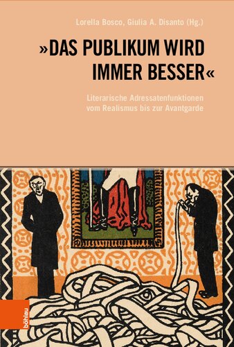 »Das Publikum wird immer besser«: Literarische Adressatenfunktionen vom Realismus bis zur Avantgarde