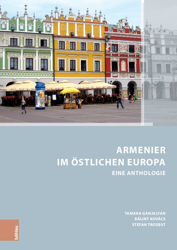 Armenier im östlichen Europa: Eine Anthologie
