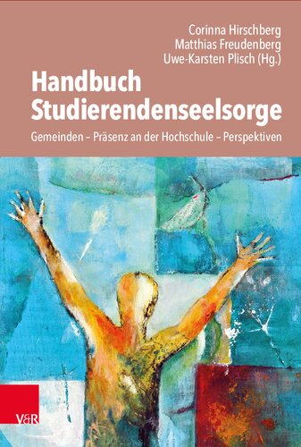 Handbuch Studierendenseelsorge: Gemeinden – Präsenz an der Hochschule – Perspektiven