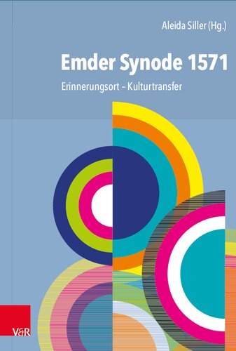 Emder Synode 1571: Erinnerungsort – Kulturtransfer