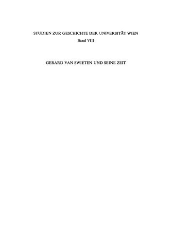 Gerard van Swieten und seine Zeit: Internationales Symposium, veranstaltet von der Universität Wien im Institut für Geschichte der Medizin, 8.–10. Mai 1972