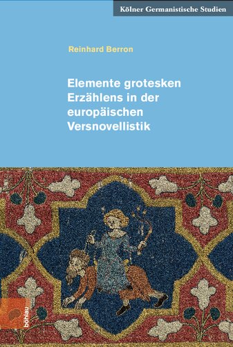 Elemente grotesken Erzählens in der europäischen Versnovellistik