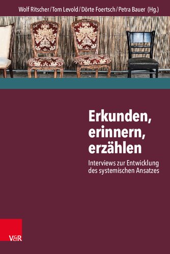 Erkunden, erinnern, erzählen: Interviews zur Entwicklung des systemischen Ansatzes