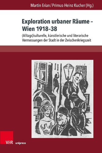 Exploration urbaner Räume – Wien 1918–38: (Alltags)kulturelle, künstlerische und literarische Vermessungen der Stadt in der Zwischenkriegszeit