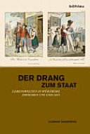 Der Drang zum Staat: Lebenswelten in Würzburg zwischen 1795 und 1815
