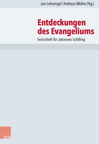 Entdeckungen des Evangeliums: Festschrift für Johannes Schilling